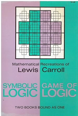 Bild des Verkufers fr Symbolic Logic and the Game of Logic: Mathematical Recreations of Lewis Carroll : 2 Books Bound As 1 zum Verkauf von Libreria sottomarina - Studio Bibliografico
