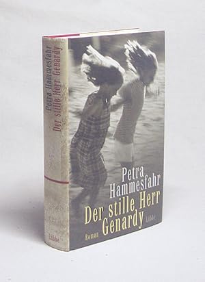 Bild des Verkufers fr Der stille Herr Genardy : Psychothriller / Petra Hammesfahr zum Verkauf von Versandantiquariat Buchegger