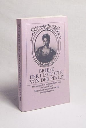 Bild des Verkufers fr Briefe der Liselotte von der Pfalz / hrsg. u. eingel. von Helmuth Kiesel zum Verkauf von Versandantiquariat Buchegger