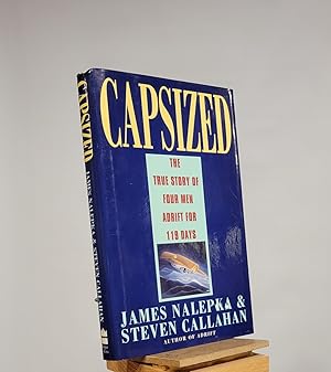 Seller image for Capsized: The True Story of Four Men Adrift for 119 Days for sale by Henniker Book Farm and Gifts