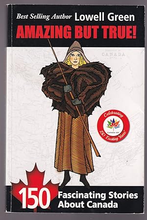 Bild des Verkufers fr Amazing but True! 150 Fascinating Stories about Canada zum Verkauf von Riverwash Books (IOBA)