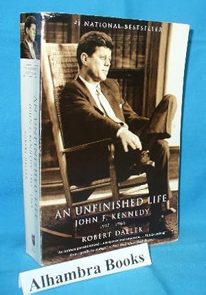 An Unfinished Life : John F. Kennedy 1917 - 1963