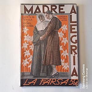 Imagen del vendedor de Madre Alegra. Comedia en tres actos y en prosa. Original. Estrenada en el Teatro Lara de Madrid el da 2 de febrero de 1934. Dibujos de Gutirrez Navas. a la venta por Libros de Ultramar. Librera anticuaria.