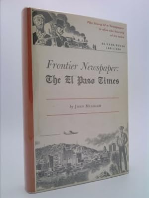 Bild des Verkufers fr Frontier Newspaper: The El Paso Times zum Verkauf von ThriftBooksVintage