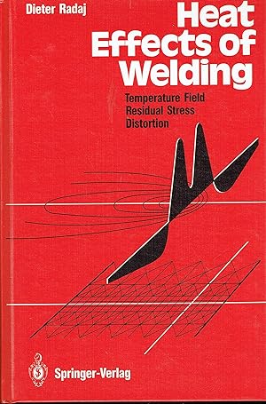 Seller image for Heat Effects of Welding: Temperature Field, Residual Stress, Distortion for sale by Libreria sottomarina - Studio Bibliografico