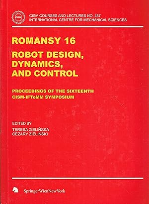 Seller image for ROMANSY 16: Robot Design, Dynamics and Control: 487 for sale by Libreria sottomarina - Studio Bibliografico