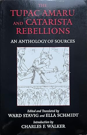 Bild des Verkufers fr The Tupac Amaru and Catarista Rebellions: An Anthology of Sources zum Verkauf von Object Relations, IOBA