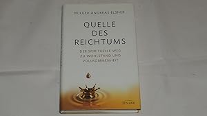 Seller image for Quelle des Reichtums - Der spirituelle Weg zu Wohlstand und Vollkommenheit. for sale by Versandantiquariat Ingo Lutter