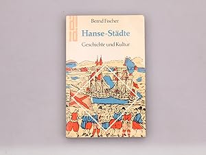 HANSE-STÄDTE. Geschichte und Kultur