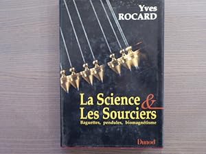 Imagen del vendedor de La Science & Les Sourciers : Baguettes, Pendules, Biomagntisme a la venta por Tir  Part