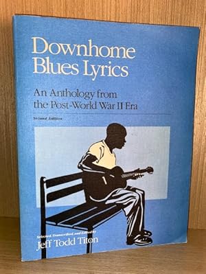 Downhome Blues Lyrics. An Anthology from the Post-World War II Era
