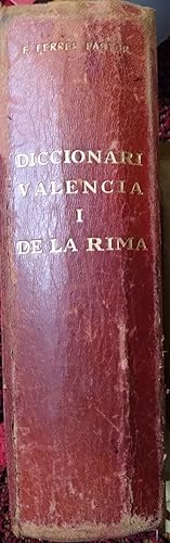 DICCIONARI VALENCIA ordenat alfabeticament per a servir de DICCIONARI DE LA RIMA precedit de l'ex...
