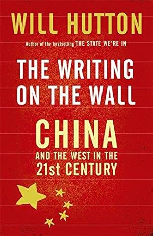 Bild des Verkufers fr The Writing On The Wall: China And The West In The 21St Century zum Verkauf von WeBuyBooks