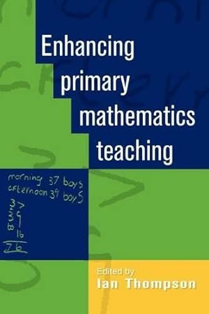 Bild des Verkufers fr Enhancing Primary Mathmatics Teaching zum Verkauf von WeBuyBooks