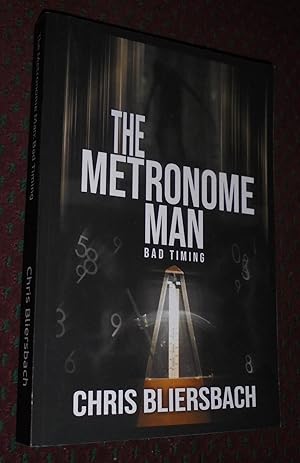The Metronome Man: Bad Timing: A Serial Killer Thriller Series Book 1 (The Metronome Man Series)