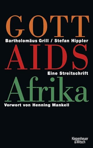 Bild des Verkufers fr Gott, Aids und Afrika.: Eine Streitschrift zum Verkauf von Versandantiquariat Felix Mcke