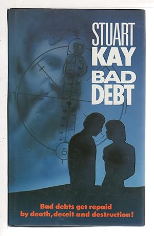 Seller image for BAD DEBT. for sale by Bookfever, IOBA  (Volk & Iiams)