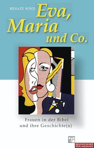 Seller image for Eva, Maria und Co: Frauen in der Bibel und ihre Geschichte(n) for sale by Versandantiquariat Felix Mcke