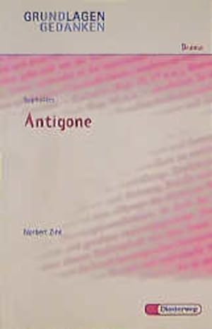 Bild des Verkufers fr Sophokles: Antigone (Grundlagen und Gedanken zum Verstndnis des Dramas, Band 53) zum Verkauf von Versandantiquariat Felix Mcke