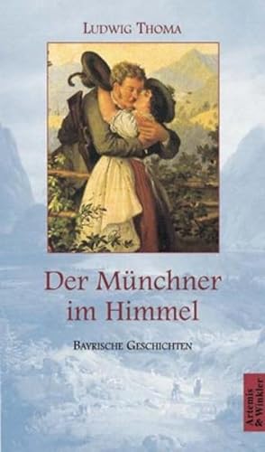 Bild des Verkäufers für Der Münchner im Himmel: Bayerische Geschichten zum Verkauf von Versandantiquariat Felix Mücke