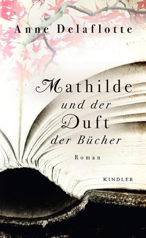 Imagen del vendedor de Mathilde und der Duft der Bcher: Roman a la venta por Versandantiquariat Felix Mcke