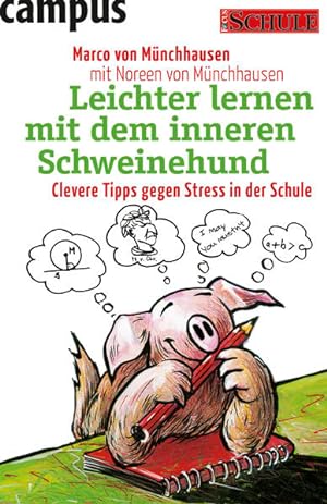 Seller image for Leichter lernen mit dem inneren Schweinehund: Clevere Tipps gegen Stress in der Schule for sale by Versandantiquariat Felix Mcke
