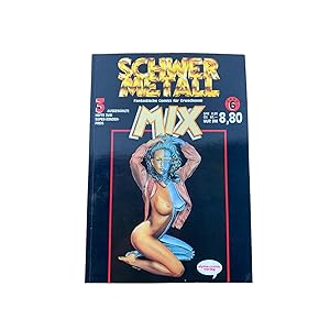 SCHWERMETALL MIX BAND 6. FANTASTISCHE COMICS FÜR ERWACHSENE. 3 AUSGEWÄHLTE HEFTE.