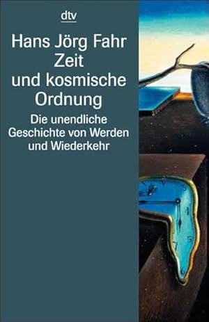 Bild des Verkufers fr Zeit und kosmische Ordnung: Die unendliche Geschichte von Werden und Wiederkehr zum Verkauf von Versandantiquariat Felix Mcke