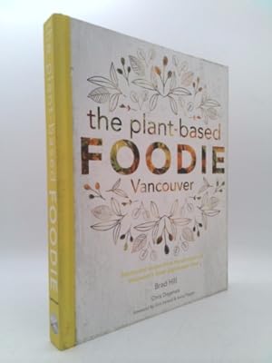 Bild des Verkufers fr The Plant-based Foodie -Vancouver zum Verkauf von ThriftBooksVintage