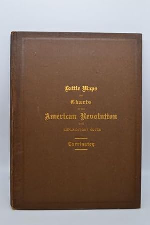 Battle Maps and Charts of the American Revolution with Explanatory Notes and School History Refer...