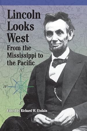 Seller image for Lincoln Looks West : From the Mississippi to the Pacific for sale by GreatBookPrices