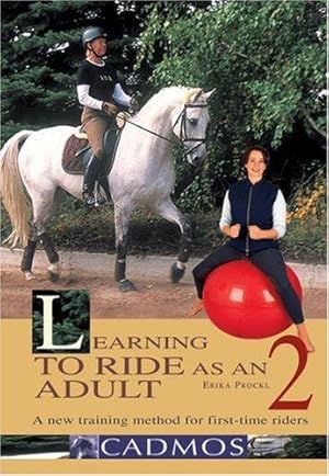 Immagine del venditore per Learning to Ride as an Adult: v. 2: The New Manual of Riding and Movement Instructions venduto da WeBuyBooks