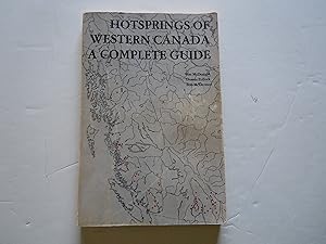 Seller image for Hotsprings of Western Canada/A Complete Guide for sale by Empire Books