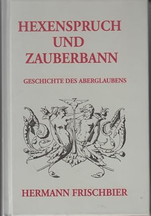 Image du vendeur pour Hexenspruch und Zauberbann. mis en vente par Allguer Online Antiquariat