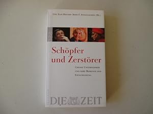 Schöpfer und Zerstörer Grosse Unternehmer und Ihre Momente der Entscheidung