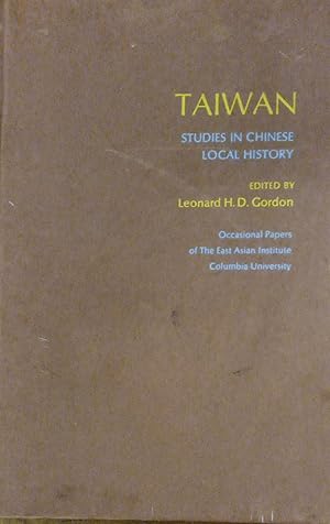 Imagen del vendedor de Taiwan: Studies in Chinese Local History a la venta por The Book House, Inc.  - St. Louis