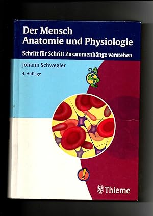 Bild des Verkufers fr Johann Schwegler, Der Mensch - Anatomie und Physiologie Schritt fr Schritt zum Verkauf von sonntago DE