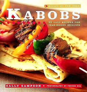 Immagine del venditore per Kabobs 52 Easy Recipes For Year-Round Grilling (Recipe of The Week) venduto da Adventures Underground