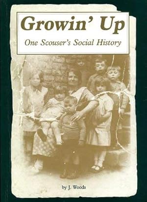 Immagine del venditore per Growin' Up: One Scouser's Social History venduto da WeBuyBooks