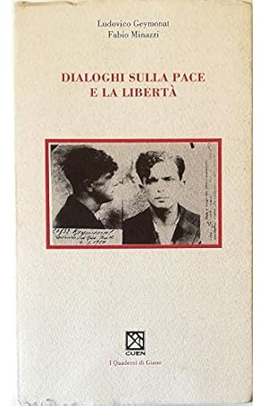 Image du vendeur pour Dialoghi sulla pace e la libert mis en vente par Libreria sottomarina - Studio Bibliografico