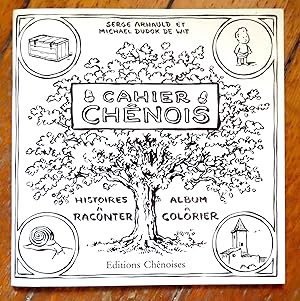 Cahier chênois. Histoires à raconter, album à colorier.