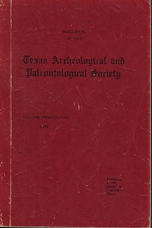 Bulletin of the Texas Archeological and Paleontological Society Volume 22 (1951)