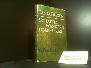 Seller image for Schatten wandern bers Gras. Tania Blixen. [Aus d. Engl. Dt. von W. E. Sskind] for sale by Der Buchecker