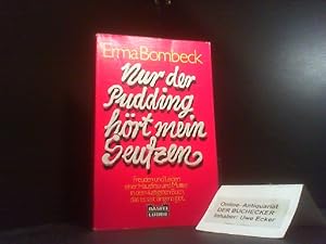 Bild des Verkufers fr Nur der Pudding hrt mein Seufzen. Aus d. Amerikan. von Isabella Nadolny / Bastei Lbbe ; Bd. 11159 : Bestseller zum Verkauf von Der Buchecker