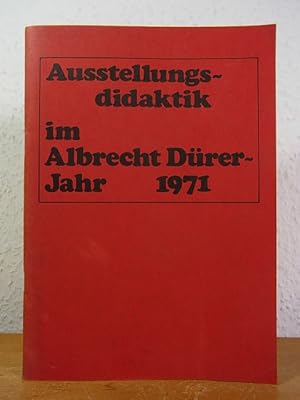 Imagen del vendedor de Ausstellungsdidaktik im Albrecht Drer-Jahr 1971. Eine Gruppenarbeit am Lehrstuhl fr Kunstgeschichte der Technischen Universitt Berlin a la venta por Antiquariat Weber