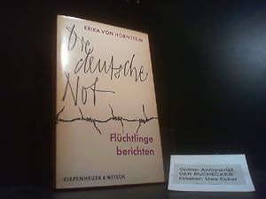 Imagen del vendedor de Die deutsche Not : Flchtlinge berichten. Ullstein Bcher ; Nr. 617 a la venta por Der Buchecker