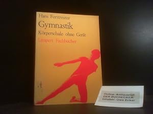 Seller image for Gymnastik : Krperschule ohne Gert. for sale by Der Buchecker