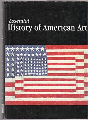 Seller image for ESSENTIAL HISTORY OF AMERICAN ART for sale by BOOK NOW