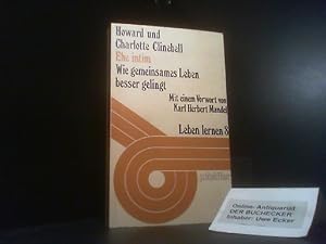 Seller image for Ehe intim : wie gemeinsames Leben besser gelingt. Howard u. Charlotte Clinebell. Mit e. Vorw. von Karl Herbert Mandel. [bers. von e. Team unter Leitung von Wolfgang Schrader] / Reihe Leben lernen ; Nr. 8 for sale by Der Buchecker