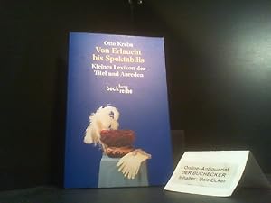 Bild des Verkufers fr Von Erlaucht bis Spektabilis : kleines Lexikon der Titel und Anreden. Beck'sche Reihe ; 1486 zum Verkauf von Der Buchecker